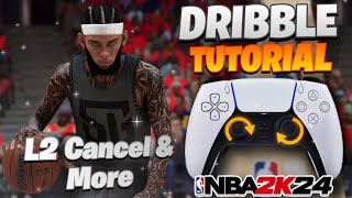 BEST DRIBBLE TUTORIAL in NBA 2K24 BEST DRIBBLE MOVES TO GET OPEN  L2 CANCELLEFT STICK CANCEL [upl. by Koziel]