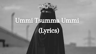 Ummi Summa Ummi NasheedLyrics Самый красивый нашид❤️‍🩹 [upl. by Atinej152]