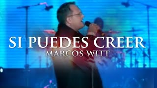 Marcos Witt  Si Puedes Creer [upl. by Nnazil]