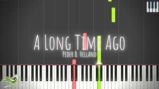 A Long Time Ago  Peder B Helland Piano Tutorial with Synthesia [upl. by Ahseen]