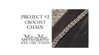 Project 2 Crochet Chain Alan Revere Professional Jewelry Making Series Tool Time Tuesday [upl. by Annocahs]