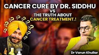 CANCER CURE BY DRSIDDHU  feat Dr Varun khullar [upl. by Nivej]