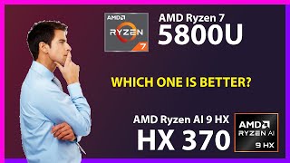 AMD Ryzen 7 5800U vs AMD Ryzen AI 9 HX 370 Technical Comparison [upl. by Erised]