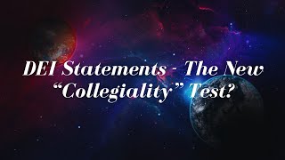 DEI Statements  the New quotCollegialityquot Test [upl. by Nonnair]