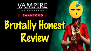 Swansong Review  Vampire the Masquerade Swansong Brutally Honest Review [upl. by Ecyoj]