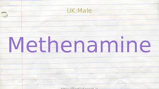 How to pronounce methenamine [upl. by Iretak]