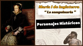 María I de Inglaterra La Sanguinaria y su persecución a los protestantes personajeshistóricos [upl. by Adnic]