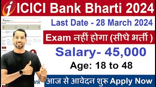 ICICI BANK RECRUITMENT 2024  ICICI BANK NEW VACANCY 2024  GOVT JOBS MARCH 2024 WORK FROM HOME JOB [upl. by Cupo]