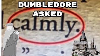 Dumbledore asked CALMLY [upl. by Primo]