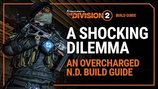 The Division 2  Negotiators Dilemma Skill Overcharge Build Guide [upl. by Braun]