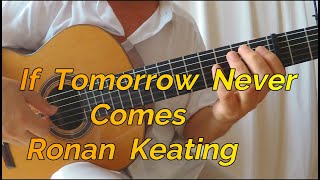 Ronan Keating  If Tomorrow Never Comes  fingerstyle guitar cover by Manol Raychev [upl. by Melton700]