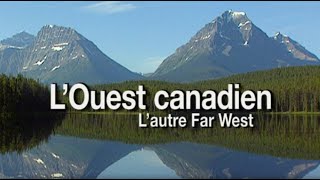 quotL Ouest canadien lautre Far Westquot un film de Pierre Brouwers [upl. by Anear]