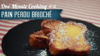 Comment Faire du Pain Perdu Brioché 14  1 Minute Cooking  Nozimages [upl. by Zena]