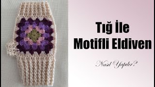 Motifli Eldiven Nasıl Yapılır  Hanım Dilendi Motifli Eldiven [upl. by Conrad]