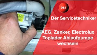 AEG Zanker Electrolux Toplader Ablaufpumpe wechseln [upl. by Harts563]