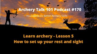 How to learn archery How to set up your rest and sight [upl. by Ruthi]