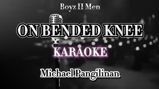 Boyz II Men quotON BENDED KNEEquot Michael Pangilinan KARAOKE [upl. by Susann340]