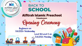 OPENING CEREMONY 202425  ALFITRAH ISLAMIC PRESCHOOL PALAMKONAM [upl. by Nelehyram]