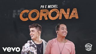 PH e Michel  Corona Ao Vivo Em Goiânia  2019 [upl. by Nae364]