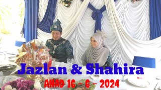 WALIMATUL URUS  JAZLAN amp SYAHIRAH 16062024 [upl. by Eahc]