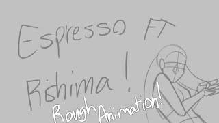 Espresso Rough Animation FT Rishima OC [upl. by Freda97]