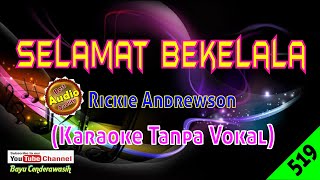 Selamat Bekelala by Rickie Andrewson Original AudioHQ  Karaoke Tanpa Vokal [upl. by Llerdnad404]