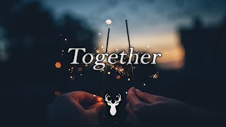 Together  Chill Out Mix [upl. by Ayoral]