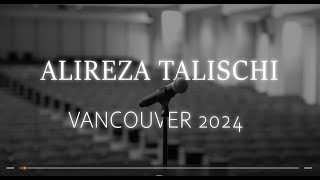 ALireza Talischi live in Vancouver 2024  کنسرت علیرضا طلیسچی در ونکوور کانادا [upl. by Assitruc]