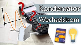 Aufgabe Kondensator bei Wechselstrom Strom Spannung und Phasenwinkel Phi  Übungsaufgaben 5 [upl. by Nemra]