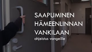 Saapuminen Hämeenlinnan vankilaan ohjeistus vangeille [upl. by Ahsyekat836]