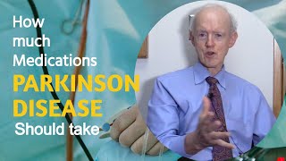 How Much medications should I take for Parkinson Disease  The most frequently asked question [upl. by Sucirdor765]