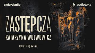 quotZastępczaquot Katarzyna Wolwowicz  audiobook [upl. by Aldwin]