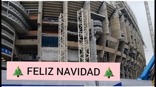 OBRAS BERNABÉU 24 diciembre  🎄 FELIZ NAVIDAD 🎄🎅🤶 [upl. by Olivier871]