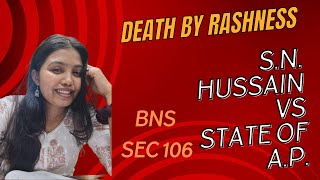 SN HUSSAIN VS STATE OF ANDHRA PRADESH  RASHNESS [upl. by Jamie]