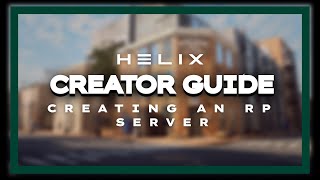 HELIX Guide 3 Creating an RP Server [upl. by Jeni195]