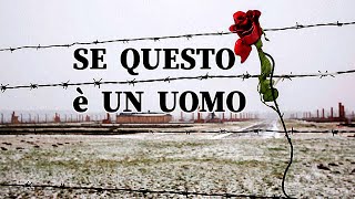 🖤 SE QUESTO È UN UOMO di Primo Levi  GIORNATA in MEMORIA delle Vittime dellOLOCAUSTO 🌹💔 [upl. by Gar]