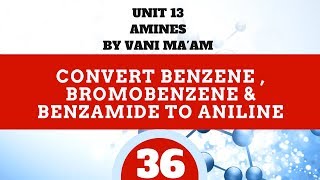 Convert Benzene Bromo Benzene amp Benzamide to Aniline Part 36 class 12 unit 13Amines chemistry [upl. by Chesnut873]