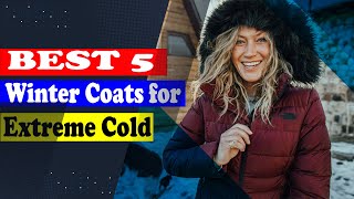 Top 5 Best Winter Coats for Extreme ColdSuper 5 Reviews  Easy To Decide [upl. by Cogan]