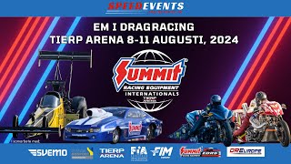 Summit Racing Equipment Internationals  European Dragracing Championships  Tierp Arena  August 11 [upl. by Enilesor239]