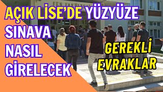 Açık Lisede Yüzyüze Sınava Nasıl Girilecek Yüzyüze Sınav İçin Gerekli Belgeler Neler [upl. by Ursula]