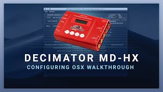 Decimator MDHX  Configuring on OSX walkthrough [upl. by Ahsekim488]