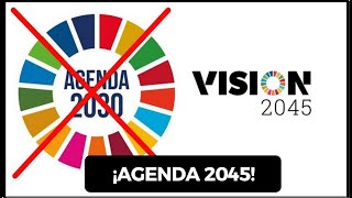 ¿ES REAL LA AGENDA 2045 [upl. by Henleigh]