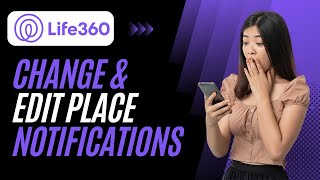 How to Create and Edit Place Notifications on Life360  Simple Guide [upl. by Anialahs]