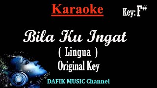 Bila Ku Ingat Karaoke Lingua Nada asli Original Key F Male Key [upl. by Rillings]