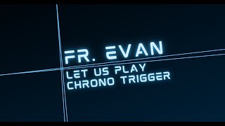 Let Us Play  Chrono Trigger Ep 5 [upl. by Jasen]