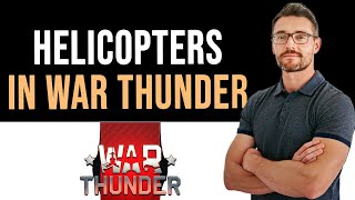 ✅ How To Play Helicopters in War Thunder Full Guide [upl. by Nera5]