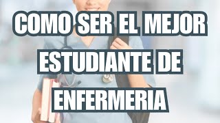 10 CONSEJOS PARA ESTUDIAR ENFERMERÍA [upl. by Nylrahs]