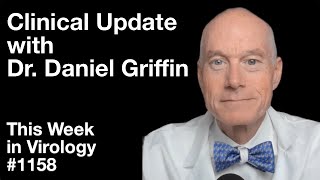 TWiV 1158 Clinical update with Dr Daniel Griffin [upl. by Adlih]