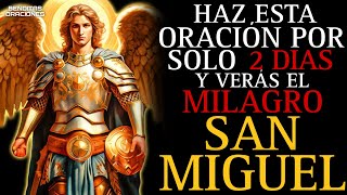 SAN MIGUEL ARCÁNGEL OBRA LO IMPOSIBLE Haz esta ORACIÓN por 2 DÍAS y VERÁS EL MILAGRO [upl. by Austreng17]