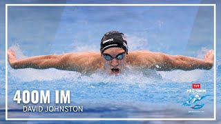 David Johnston Leads Lanes to Finish First in 400M IM  2023 TYR Pro Swim Mission Viejo [upl. by Ehcor]